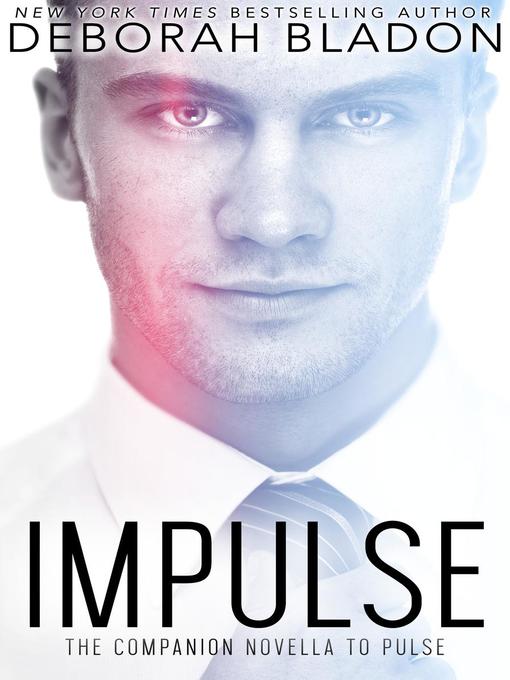 Title details for IMPULSE by Deborah Bladon - Available